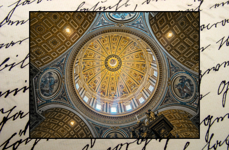 St. Peter's Basilica dome interior and handwritten letter